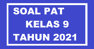 Check spelling or type a new query. Soal Kunci Jawaban Pat Kelas 9 Semester 2 Tahun 2021 Info Pendidikan Terbaru