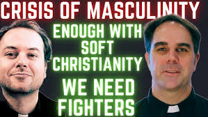 Fr. Don Calloway: Will Not Be Spiritually Castrated, We Need Real Men