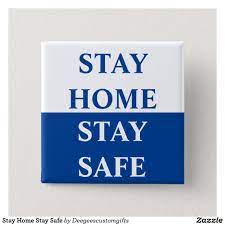 See more ideas about stay safe, safe quotes, hand washing poster. Stay Home Stay Safe Button Zazzle Com Safe Quotes Stay Safe How To Stay Healthy