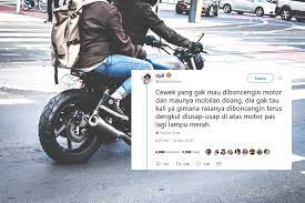 Ini 5 petunjuk yang ada! 15 Hal Ini Cuma Dirasain Cewek Yang Mau Boncengan Motor Yang Maunya Naik Mobil Yakin Nggak Iri