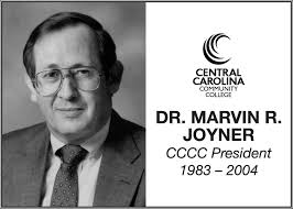 Central Carolina Community College is saddened to report the passing of Dr.  Marvin R. Joyner, who served as CCCC President from 1983 to 2004. Here is a  link to his obituary posted