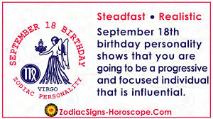 September 18 Zodiac Accurate Birthday Personality Horoscope Zsh