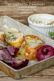 Geraucherte Zwiebeln Mit Thymian Rosmarin Krauterbutter Livingbbq De Rezept Lebensmittel Essen Gutes Essen Rezepte