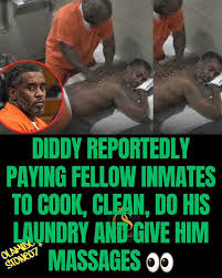 DIDDY REPORTEDLY PAYING FELLOW INMATES TO COOK, CLEAN, DO HIS LAUNDRY AND GIVE HIM MASSAGES 👀, A new report claims Sean “Diddy” Combs has been paying fellow prisoners to handle everyday tasks while he ...