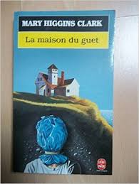 La Maison Du Guet Amazon Com Clark Mary Higgins Books Books Book Cover Clark