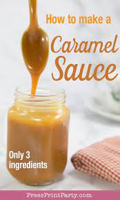 How To Make A Caramel Sauce Easy Recipe Press Print Party Recipe Caramel Sauce Easy Caramel Recipes Sauce Diy Caramel Sauce