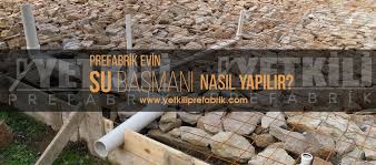 Ancak içini doldurmam ve temel duvarlarında suyun evin temelinden yürüyerek duvarlar içinde yükselmesine kapilarite sebep oluyor; Prefabrik Evin Su Basmani Nasil Yapilir Yetkili Prefabrik