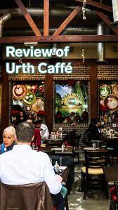 I Ate At Urth Caffe The Chain Beloved By Celebrities Like Miley Cyrus And Kylie Jenner Here S What It Was Like Urth Caffe Urth Caffe