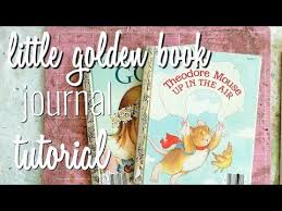 Little Golden Books Pinkoddbird Little Golden Book Journal Tutorial With Button Spine Youtube Little Golden Books Book Crafts Book Journal