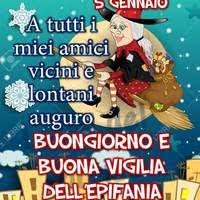 Buongiorno E Buona Vigilia Dell Epifania Epifania Immagini Befana