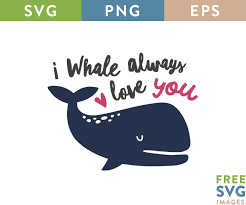 Free Free 255 I Whale Always Love You Svg SVG PNG EPS DXF File