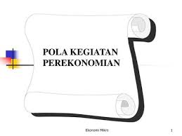 Melalui kegiatan ekonomi yang dilakukan oleh masyarakat luar negeri akan memberikan pengaruh yang cukup besar bagi perekonomian suatu negara. Pola Kegiatan Perekonomian Ppt Download