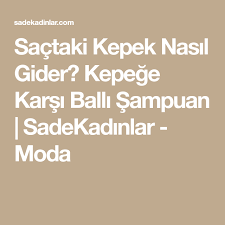 Saclardaki Kepegi Ortadan Kaldiracak Balli Sampuan Tarifi Kepek Sac Guzellik Salonlari