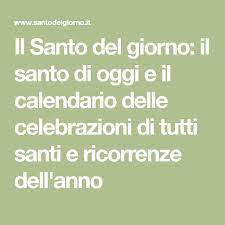 Santi venerati nel giorno 9 giugno. Il Santo Del Giorno Il Santo Di Oggi E Il Calendario Delle Celebrazioni Di Tutti Santi E Ricorrenze Dell Anno Calendario Celebrita