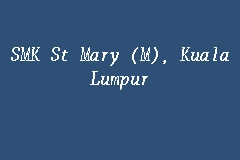See more of smk st mary's alumni club on facebook. Smk St Mary M Kuala Lumpur Sekolah Menengah In Kuala Lumpur