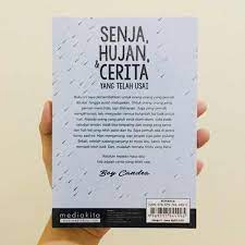 Bahkan, di september 2016, boy candra meluncurkan novel barunya dengan judul pada senja yang membawamu pergi yang diterbitkan oleh gagasmedia. Senja Hujan Dan Cerita Yang Telah Usai Boy Candra Media Kita Shopee Indonesia