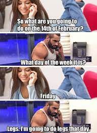 So What Are You Doing On The 14th Of Feb Workout Humor Gym Memes Workout Memes
