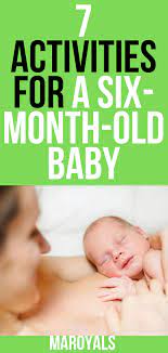 7 Activities For A Six Month Old Baby Six Month Old Baby Newborn Care Newborn Hacks