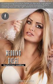 Preview) Wedding Guest: Unplanning a Wedding by Korben Hunter