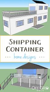 Maybe you would like to learn more about one of these? Shipping Container Home Designs Off Grid World