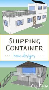 A single set of blueprints is sufficient to study a. Shipping Container Home Designs Off Grid World