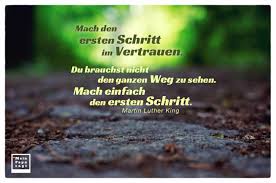 Mach Den Ersten Schritt Im Vertrauen Du Brauchst Nicht Den Ganzen