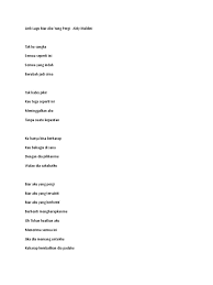 Biar hatiku menanti, biar ku terus menunggu, di dalam kegelapan hariku, tanpa cinta kamu, biar jiwa terus mati, menanti janji kamu, biar aku jadi penunggu. Lirik Lagu Biar Aku Yg Pergi