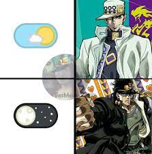 Jotaro Light Mode Dark Mode Jojo Bizzare Adventure Jojo S Bizarre Adventure Jojo Memes