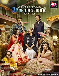 The Great Indian Dysfunctional Family 2018 Hindi Season 01 Complete 600mb Hdrip 480p Dysfunctional Family Dysfunctional Latest Hollywood Movies