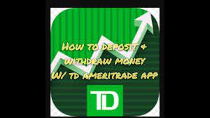 In this post you will get idea how to withdraw money from atm machine. How To Deposit Withdraw Money W Td Ameritrade App 2 Mins Youtube