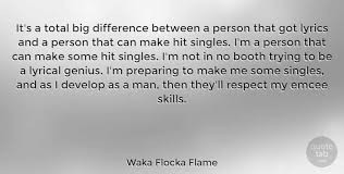 Waka flocka flame just dropped his new mixtape, 'lebron flocka james 4′. Waka Flocka Flame It S A Total Big Difference Between A Person That Got Lyrics Quotetab