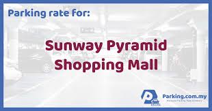 Maybe you would like to learn more about one of these? Parking Rate Sunway Pyramid Shopping Mall