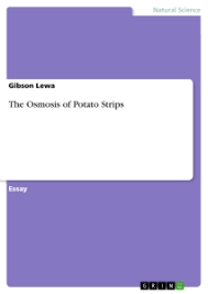 Maybe you would like to learn more about one of these? The Osmosis Of Potato Strips Grin