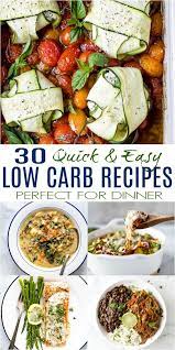 30 Quick Easy Low Carb Dinner Recipes Low Carb Recipes Keto Low Carb Dinner Recipes Low Carb Meals Easy Recipes