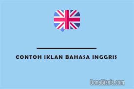 Check spelling or type a new query. 11 Contoh Iklan Bahasa Inggris Dan Artinya Donabisnis