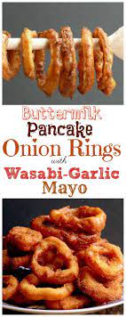 Buttermilk Pancake Batter Onion Rings With Wasabi Garlic Mayo From Noblepig Com Onion Rings Food Buttermilk Pancakes