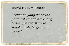 Hukum pascal – FLUIDA STATIS DAN DINAMIS