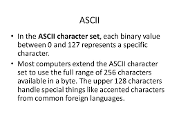 Ascii values can take many forms: Ascii And Unicode Ppt Video Online Download
