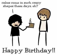 Funny Birthday Wishes Pics For Friend Cakes Come In Such Crazy Shapes These Days Eh Happy Birthday Happy Birthday Quotes Funny Birthday Jokes Funny Happy Birthday Pictures