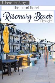 The Pearl Hotel Rosemary Beach Florida Panama City Beach Where To Stay In 2020 Panama City Beach Florida Restaurants Rosemary Beach Florida Florida Hotels