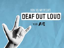 Prime Video: Born This Way Presents: Deaf Out Loud Season 1