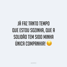 Aprender a estar sozinha abre um mundo de possibilidades. 60 Frases De Solidao Para Status Que Revelam Como E Se Sentir Sozinho
