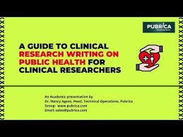 A Guide To Clinical Research Writing On Public Health For Clinical Resea In 2020 Research Writing Clinical Research Clinic