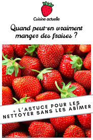 Quand Peut On Vraiment Manger Des Fraises L Astuce Pour Les Nettoyer Sans Les Abimer En 2020 Recette A Base De Fraise Fraise Aliments Bons Pour La Sante