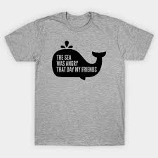 Stream songs including trials (solo), does it rain in your womb? and more. The Sea Was Angry That Day My Friends Seinfeld T Shirt Teepublic