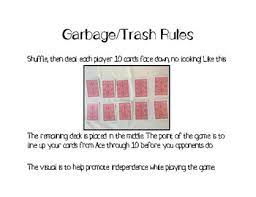 Each card in a player's layout can be replaced with a specific denomination card from the deck, from ace through ten. Garbage Trash Card Game Visual By Hello Mrs Nelson Tpt