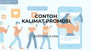 Menurut wikipedia, promosi artinya mengiklankan suatu produk maupun merek, menghasilkan penjualan, serta menciptakan loyalitas merek maupun brand. Contoh Kalimat Promosi Bisnis Online Menarik Buat Di Instagram