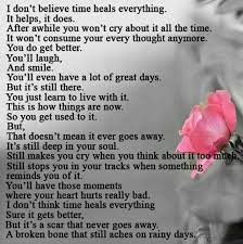 Don T Believe Time Heals Everything Grief Quote Time Heals Everything Inspirational Quotes
