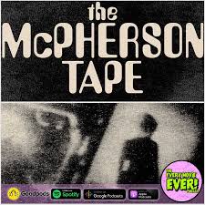 The McPherson Tape (1989): Aliens And An Ambiguously Authentic Abduction  Account | Podcast Episode on RSS.com