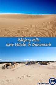 Rabjerg Mile Eine Wuste Im Norden Danemarks Danemark Urlaub Schonste Strande Europa Reisen